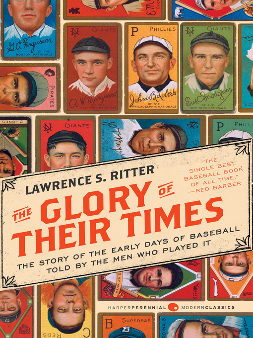 Title details for The Glory of Their Times by Lawrence S. Ritter - Wait list